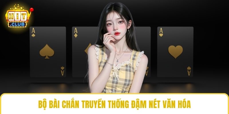 Bộ bài chắn truyền thống đậm nét văn hóa