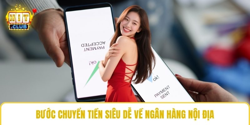 Bước chuyển tiền siêu dễ về ngân hàng nội địa