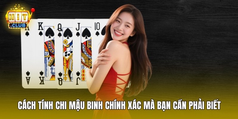 Cách Tính Chi Mậu Binh Chính Xác Mà Bạn Cần Phải Biết