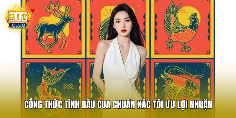 Công Thức Tính Bầu Cua Chuẩn Xác Tối Ưu Lợi Nhuận