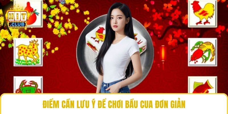 Điểm cần lưu ý để chơi bầu cua đơn giản