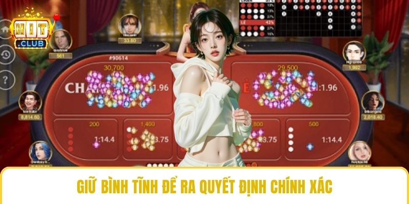 Giữ bình tĩnh để ra quyết định chính xác