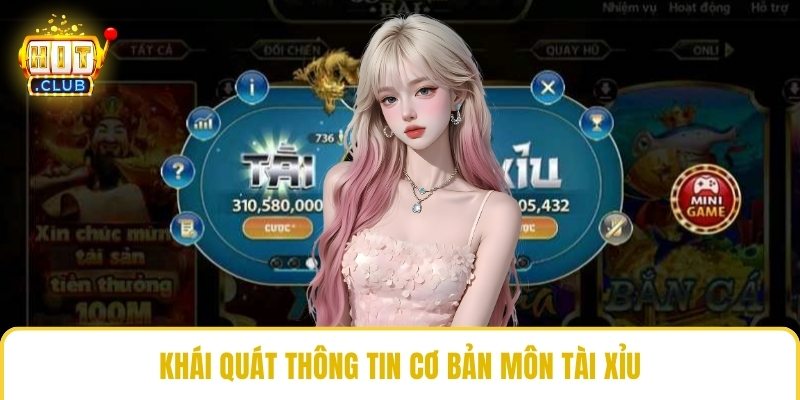 Khái quát thông tin cơ bản môn tài xỉu