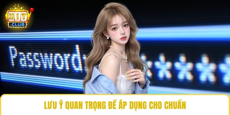 Lưu ý quan trọng để áp dụng cho chuẩn