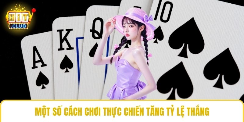 Một số cách chơi thực chiến tăng tỷ lệ thắng