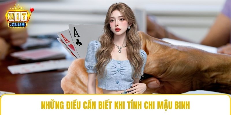 Những điều cần biết khi tính chi mậu binh