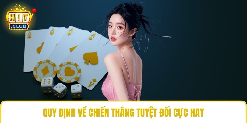 Quy định về chiến thắng tuyệt đối cực hay