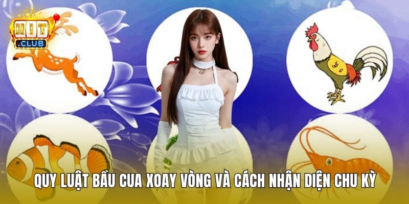 Quy Luật Bầu Cua Xoay Vòng Và Cách Nhận Diện Chu Kỳ