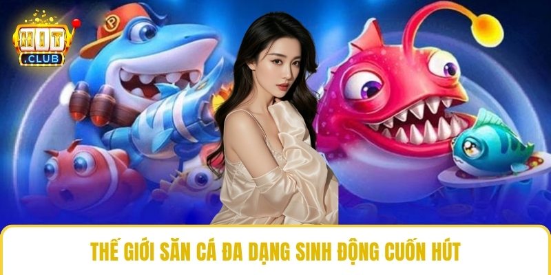 Thế giới săn cá đa dạng sinh động cuốn hút