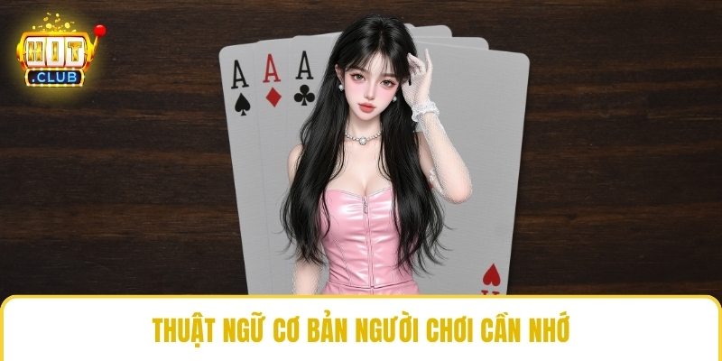 Thuật ngữ cơ bản người chơi cần nhớ