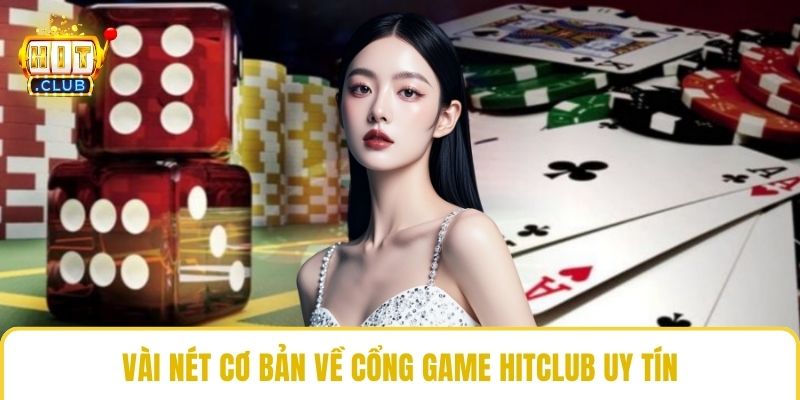 Vài nét cơ bản về cổng game HitClub uy tín